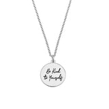 Be Kind  to Yourself Necklace in Silver